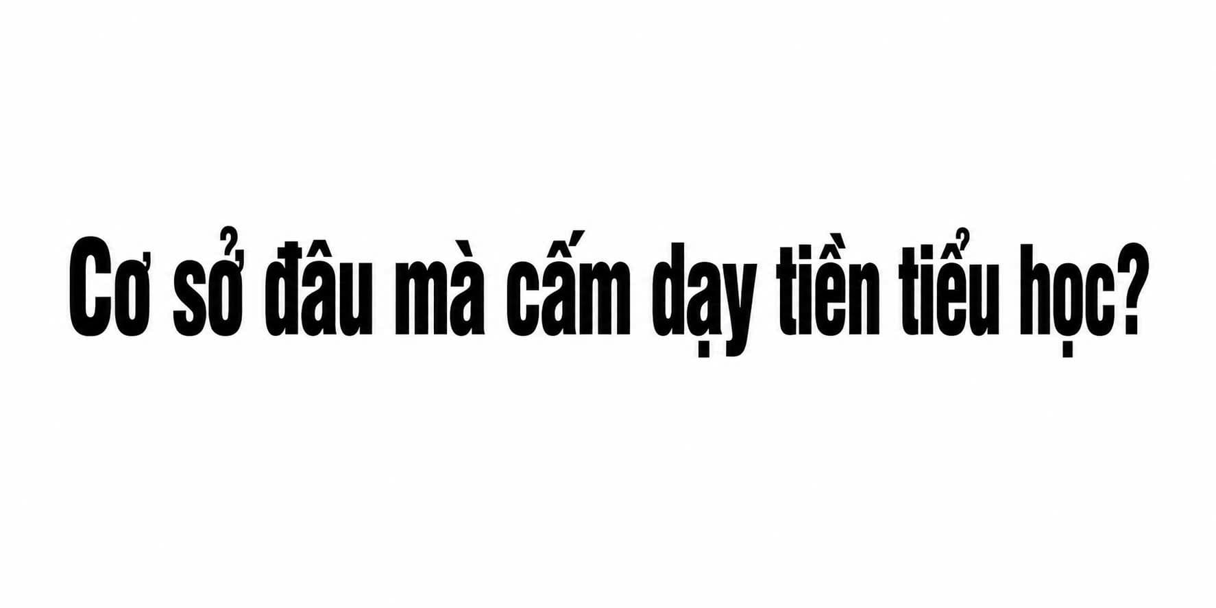 Thầy giáo cứ tưởng tượng, cơ sở nào nói không được dạy tiền tiểu học?